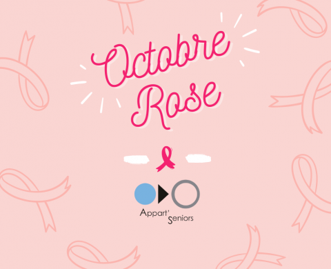 Octobre Rose Appart'Seniors Octobre Rose Appart'Seniors